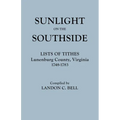 Sunlight on the Southside. Lists of Tithes, Lunenburg County, Virginia, 1748-1783 - Paperback