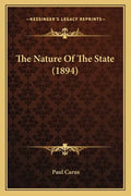 The Nature of the State (1894) - Paperback