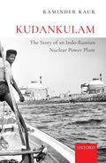 Kudankulam: The Story of an Indo-Russian Nuclear Power Plant - Hardcover
