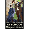 Five Little Peppers at School by Margaret Sidney, Fiction, Family, Action & Adventure - Hardcover