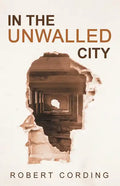 In the Unwalled City - Paperback