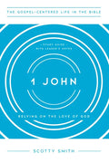 1 John: Relying on the Love of God, Study Guide with Leader's Notes - Paperback