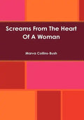 Screams From The Heart Of A Woman - Hardcover