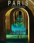 Paris Underground: The dark side of the city of light - Paperback