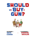 Should We Buy a Gun? - Paperback