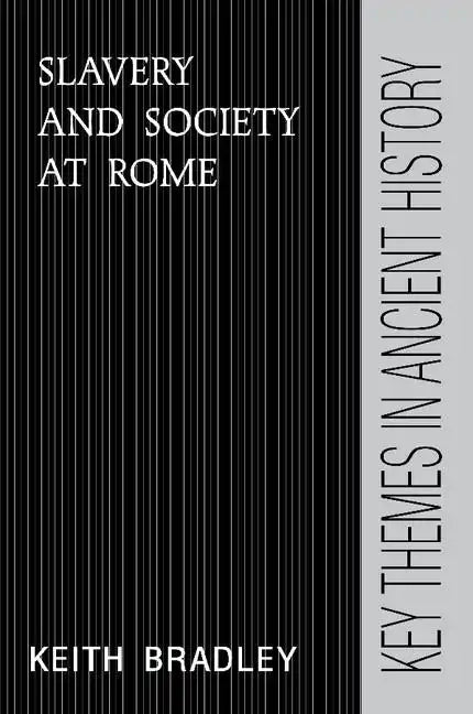 Slavery and Society at Rome - Paperback
