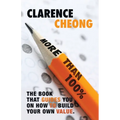 More Than 100%: The Book That Guides You on How to Build Your Own Value. Easy to Follow. Easy to Implement. - Paperback