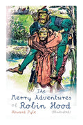 The Merry Adventures of Robin Hood (Illustrated): Children's Classics - Paperback