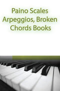 Paino Scales, Arpeggios, Broken Chords Books: Piano Sheet Music For Practicing Music Theory - Paperback