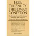 Free: The End of the Human Condition - Paperback
