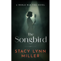 The Songbird: A World War Two Novel - Paperback