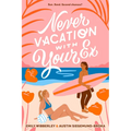Never Vacation with Your Ex - Hardcover