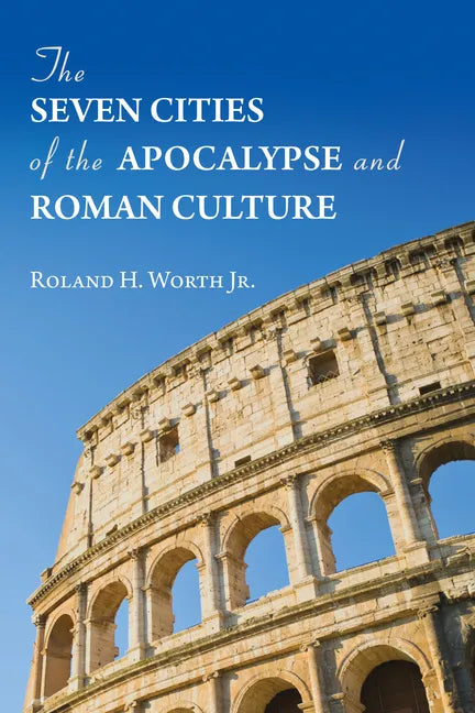 The Seven Cities of the Apocalypse and Roman Culture - Paperback