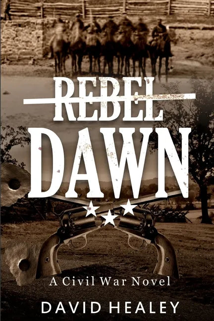 Rebel Dawn: A Civil War Novel - Paperback