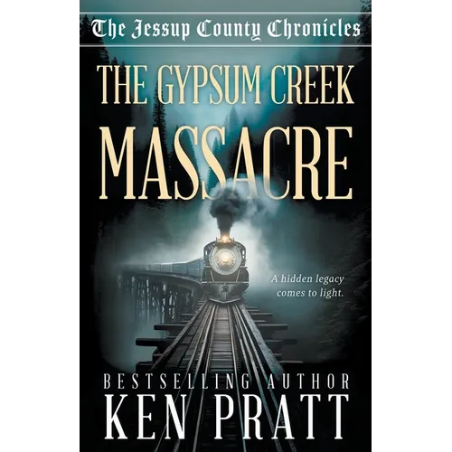 The Gypsum Creek Massacre: A Christian Western Historical Mystery Novel - Paperback