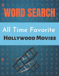 All Time Favorite Hollywood Movies Word Search: Really Hollywood Movies Word Search Puzzle Book Great for improving Persistence and Problem Solving Sk - Paperback