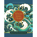 Whom Shall I Fear?: 366 Scriptures for Following Christ and Facing Persecution - Hardcover