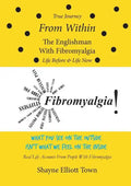 True Journey from Within - The Englishman with Fibromyalgia - Life Before and Life Now - Paperback