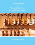 The Development of Western European Stringed Instruments - Paperback