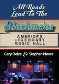 All Roads Lead to The Birchmere: America's Legendary Music Hall - Hardcover