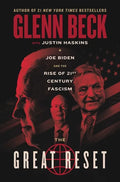 The Great Reset: Joe Biden and the Rise of Twenty-First-Century Fascism - Hardcover