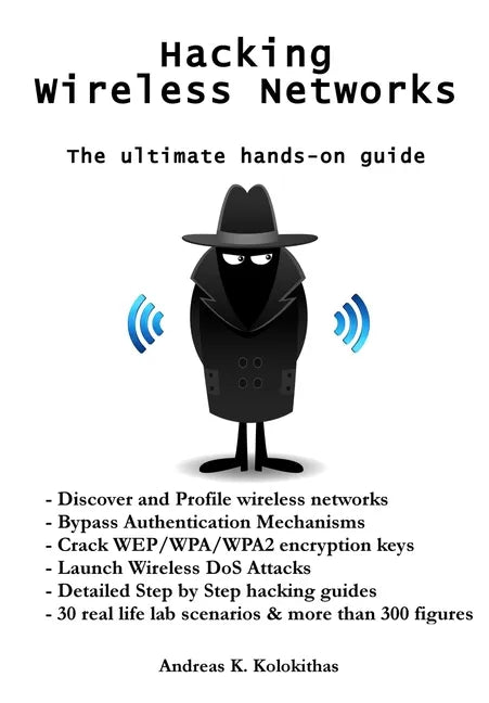 Hacking Wireless Networks - The ultimate hands-on guide - Paperback