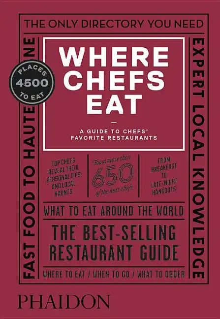 Where Chefs Eat: A Guide to Chefs' Favorite Restaurants - Hardcover