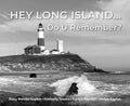 Hey Long Island... Do U Remember? - Hardcover
