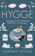 Hygge: Descubre el arte danés del bienestar y la felicidad - Hardcover