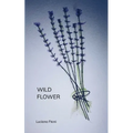 Wild Flower - Paperback
