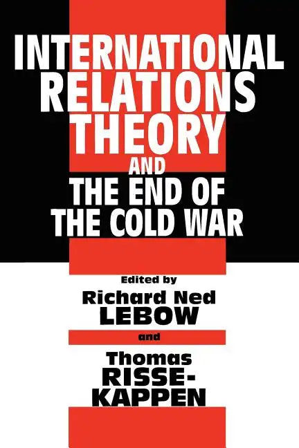 International Relations Theory and the End of the Cold War - Paperback