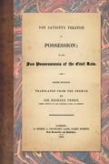 Von Savigny's Treatise on Possession: Or the Jus Possessionis of the Civil Law. Sixth Edition. Translated from the German by Sir Erskine Perry (1848) - Paperback