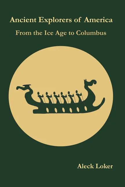 Ancient Explorers of America: From the Ice Age to Columbus - Paperback