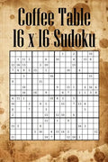 Coffee Table 16 x 16 Sudoku: Mega Sudoku featuring 55 HARD Large 16 x 16 Sudoku Puzzles and Solutions - Paperback