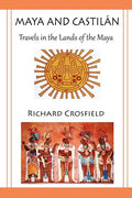 Maya and Castil Ntravels in the Lands of the Maya - Paperback