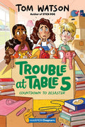Trouble at Table 5 #6: Countdown to Disaster - Hardcover