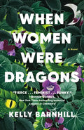 When Women Were Dragons - Paperback