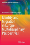 Identity and Migration in Europe: Multidisciplinary Perspectives - Paperback