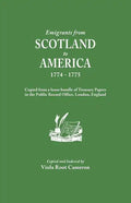 Emigrants from Scotland to America, 1774-1775. Copied from a Loose Bundle of Treasury Papers in the Pubilc Record Office, London, England - Paperback