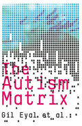 The Autism Matrix: The Social Origins of the Autism Epidemic - Paperback