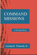 Command Missions: A Personal Story - Paperback