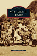 Mexicans in Tempe - Hardcover