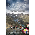 The Anthroposcene of Weather and Climate: Ethnographic Contributions to the Climate Change Debate - Paperback