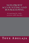 Non-profit Accounting and Bookkeeping: Accounting for clubs, societies etc - Paperback