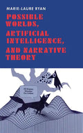 Possible Worlds, Artificial Intelligence, and Narrative Theory - Hardcover