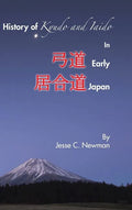 History of Kyudo and Iaido In Early Japan - Hardcover