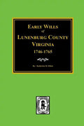 Early Wills of Lunenburg County, Virginia, 1746-1765 - Paperback