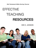 "EFFECTIVE TEACHING RESOURCES," Old Testament Bible Survey Course - Paperback