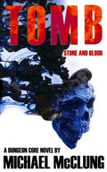 Tomb: Stone and Blood: A Dungeon Core Novel - Paperback