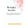 The Couple's Connection: Proven Strategies to Deepen Intimacy and Strengthen Your Relationship - Paperback